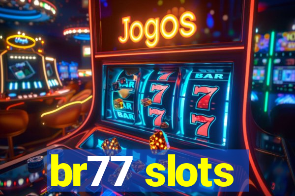 br77 slots